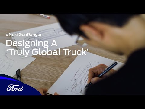 Ford Ranger - Designing a ‘Truly Global Truck’