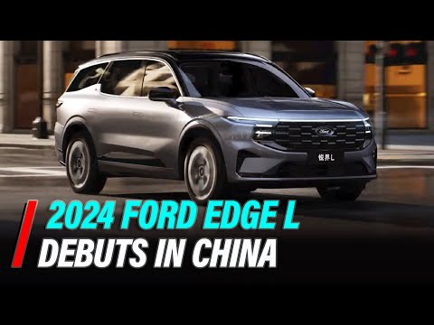 2024 Ford Edge L Debuts In China With Sleek Styling, Seven Seats, And Hybrid Option