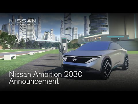 Nissan Ambition 2030: a roadmap of what’s to come