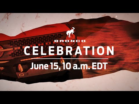 Bronco™ Celebration | Ford