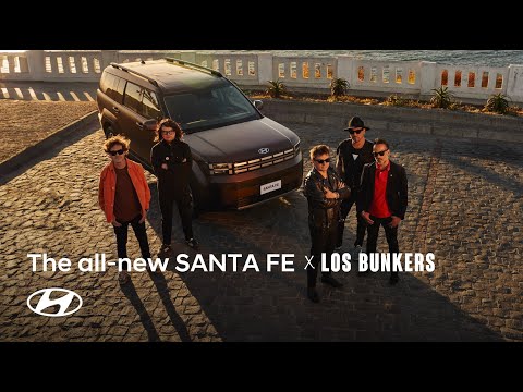 The all-new SANTA FE x Los Bunkers